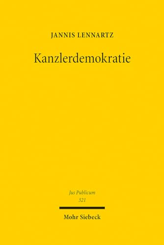 Kanzlerdemokratie (Jus Publicum, Band 321) von Mohr Siebeck
